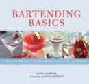 Bartending Basics : More Than 400 Classic and Contemporary Cocktails for Any Occasion - eBook