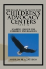The Legal Eagles Guide for Children's Advocacy Centers Part Iv : Soaring Higher for Children and Families - eBook