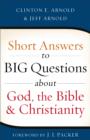 Short Answers to Big Questions about God, the Bible, and Christianity - eBook