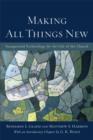 Making All Things New : Inaugurated Eschatology for the Life of the Church - eBook