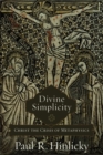 Divine Simplicity : Christ the Crisis of Metaphysics - eBook