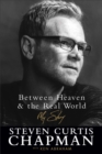 Between Heaven and the Real World : My Story - eBook