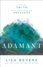 Adamant : Finding Truth in a Universe of Opinions - eBook