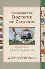 Engaging the Doctrine of Creation : Cosmos, Creatures, and the Wise and Good Creator - eBook