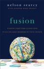 Fusion : Turning First-Time Guests into Fully Engaged Members of Your Church - eBook