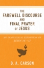 The Farewell Discourse and Final Prayer of Jesus : An Evangelical Exposition of John 14-17 - eBook