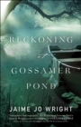The Reckoning at Gossamer Pond - eBook