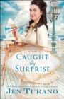 Caught by Surprise (Apart From the Crowd Book #3) - eBook