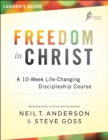 Freedom in Christ Leader's Guide : A 10-Week Life-Changing Discipleship Course - eBook