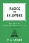 Basics for Believers : The Core of Christian Faith and Life - eBook