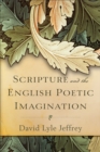 Scripture and the English Poetic Imagination - eBook