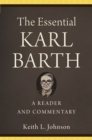 The Essential Karl Barth : A Reader and Commentary - eBook
