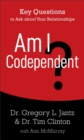 Am I Codependent? : Key Questions to Ask about Your Relationships - eBook