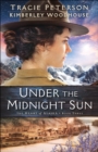 Under the Midnight Sun (The Heart of Alaska Book #3) - eBook