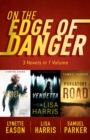 On the Edge of Danger : 3 Novels in 1 Volume - eBook