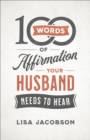 100 Words of Affirmation Your Husband Needs to Hear - eBook