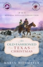 An Old-Fashioned Texas Christmas (The Archer Brothers Book #4) : 2-in-1 Holiday Novella Collection - eBook