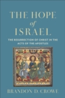 The Hope of Israel : The Resurrection of Christ in the Acts of the Apostles - eBook