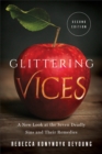 Glittering Vices : A New Look at the Seven Deadly Sins and Their Remedies - eBook