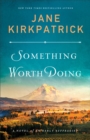 Something Worth Doing : A Novel of an Early Suffragist - eBook