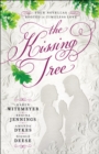 The Kissing Tree : Four Novellas Rooted in Timeless Love - eBook