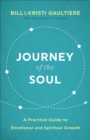 Journey of the Soul : A Practical Guide to Emotional and Spiritual Growth - eBook