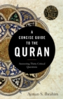 A Concise Guide to the Quran : Answering Thirty Critical Questions - eBook