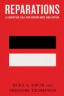 Reparations : A Christian Call for Repentance and Repair - eBook