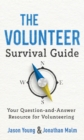 The Volunteer Survival Guide : Your Question-and-Answer Resource for Volunteering - eBook
