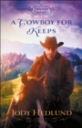 A Cowboy for Keeps (Colorado Cowboys Book #1) - eBook