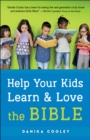 Help Your Kids Learn and Love the Bible - eBook