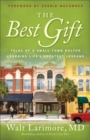 The Best Gift : Tales of a Small-Town Doctor Learning Life's Greatest Lessons - eBook