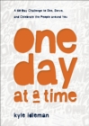 One Day at a Time : A 60-Day Challenge to See, Serve, and Celebrate the People around You - eBook