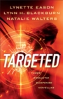 Targeted : Three Romantic Suspense Novellas - eBook