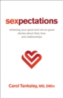 Sexpectations : Reframing Your Good and Not-So-Good Stories about God, Love, and Relationships - eBook