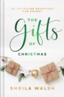 The Gifts of Christmas : 25 Joy-Filled Devotions for Advent - eBook