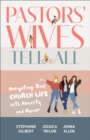 Pastors' Wives Tell All : Navigating Real Church Life with Honesty and Humor - eBook