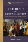 The Bible and Reconciliation (A Catholic Biblical Theology of the Sacraments) : Confession, Repentance, and Restoration - eBook