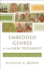 Embedded Genres in the New Testament () : Understanding Their Impact for Interpretation - eBook