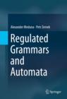 Regulated Grammars and Automata - eBook