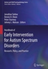 Handbook of Early Intervention for Autism Spectrum Disorders : Research, Policy, and Practice - eBook