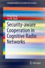 Security-aware Cooperation in Cognitive Radio Networks - eBook