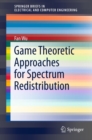 Game Theoretic Approaches for Spectrum Redistribution - eBook