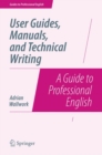 User Guides, Manuals, and Technical Writing : A Guide to Professional English - eBook