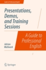 Presentations, Demos, and Training Sessions : A Guide to Professional English - eBook