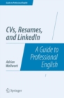 CVs, Resumes, and LinkedIn : A Guide to Professional English - eBook