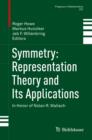 Symmetry: Representation Theory and Its Applications : In Honor of Nolan R. Wallach - eBook