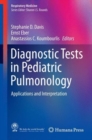 Diagnostic Tests in Pediatric Pulmonology : Applications and Interpretation - eBook