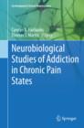 Neurobiological Studies of Addiction in Chronic Pain States - eBook