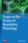 Essays on the History of Respiratory Physiology - eBook